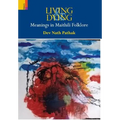 Living & Dying: Meanings In Maithili Folklore
