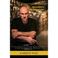 Heaven's Messenger: How an Ordinary Man Answered the Call from Above to Fight Evil, Spread Light and Deliver...the Message