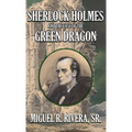 Sherlock Holmes and The Case of The Green Dragon