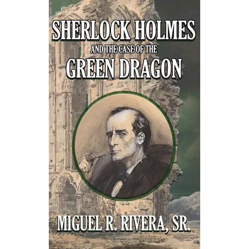 Sherlock Holmes and The Case of The Green Dragon