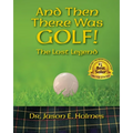 And Then There Was GOLF!