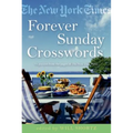 The New York Times Forever Sunday Crosswords: 75 Puzzles from the Pages of the New York Times