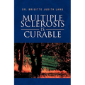 Multiple Sclerosis Is Curable