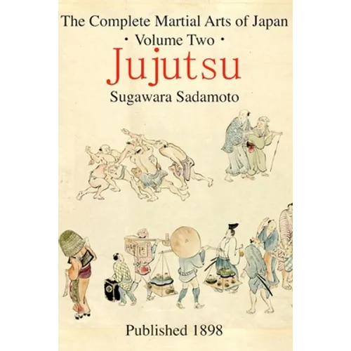 The Complete Martial Arts of Japan Volume Two: Jujutsu