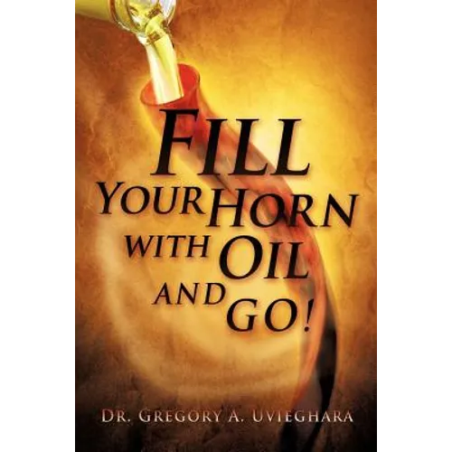 Fill Your Horn with Oil and Go!