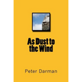 As Dust to the Wind