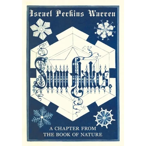 Snow-Flakes: A Chapter from the Book of Nature