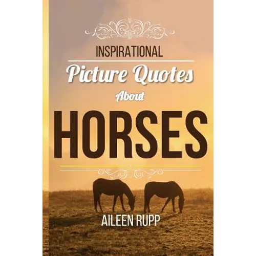 Inspirational Picture Quotes about Horses