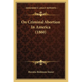 On Criminal Abortion In America (1860)