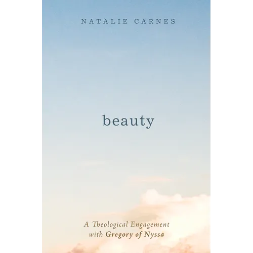 Beauty: A Theological Engagement with Gregory of Nyssa