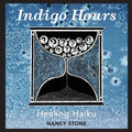 Indigo Hours: Healing Haiku