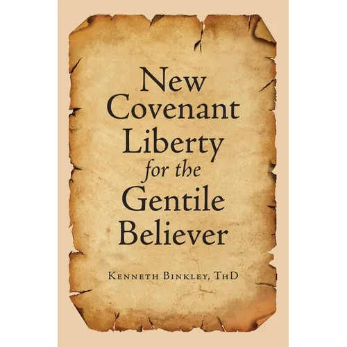 New Covenant Liberty for the Gentile Believer