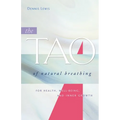 The Tao of Natural Breathing: For Health, Well-Being, and Inner Growth