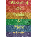 Wizard of Oz Trivia & More