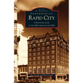 Remembering Rapid City: A Nostalgic Look at the 1920s Through the 1970s
