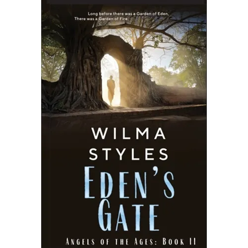 Eden's Gate: Angels of the Ages Book II