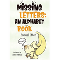 Missing Letters: An Alphabet Book