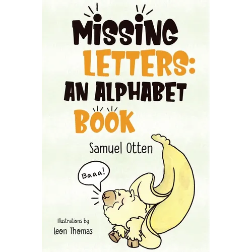 Missing Letters: An Alphabet Book