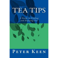Tea Tips: A Guide to Finding and Enjoying Tea