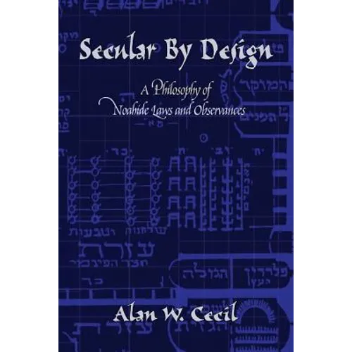 Secular by Design: A Philosophy of Noahide Laws and Observances
