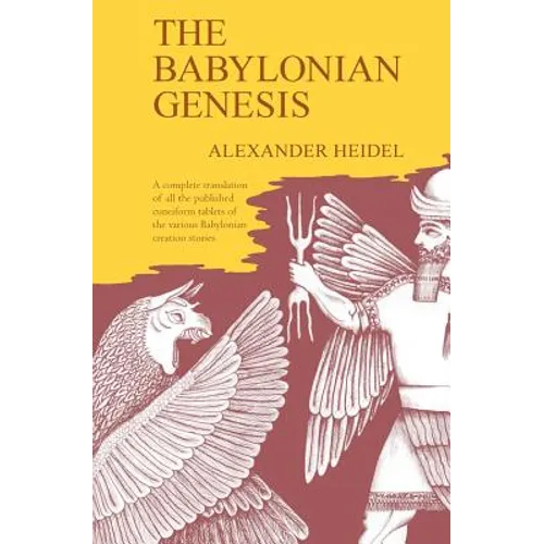 The Babylonian Genesis: The Story of the Creation