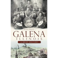 Galena, Illinois: A Brief History