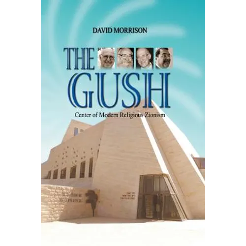 The Gush: Center of Modern Religious Zionism