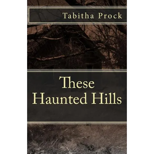 These Haunted Hills