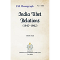 India Tibet Relations (1947-1962)