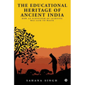 The Educational Heritage of Ancient India: How an Ecosystem of Learning Was Laid to Waste