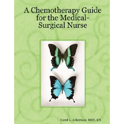 A Chemotherapy Guide for the Medical-Surgical Nurse