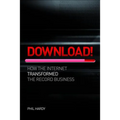 Download: How Digital Destroyed the Record Business