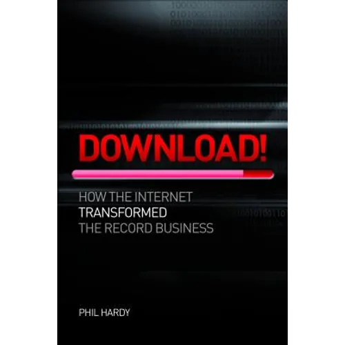Download: How Digital Destroyed the Record Business