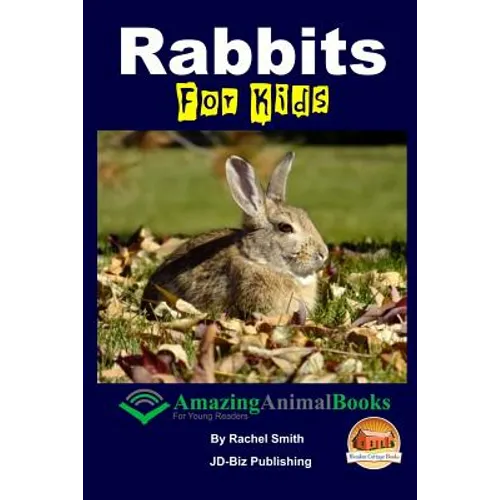 Rabbits For Kids Amazing Animal Books For Young Readers