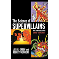 The Science of Supervillains