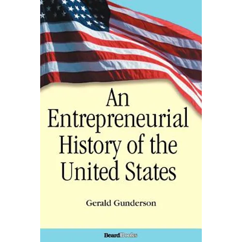 An Entrepreneurial History of the United States