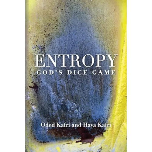 Entropy - God's Dice Game: The book describes the historical evolution of the understanding of entropy, alongside biographies of the scientists w