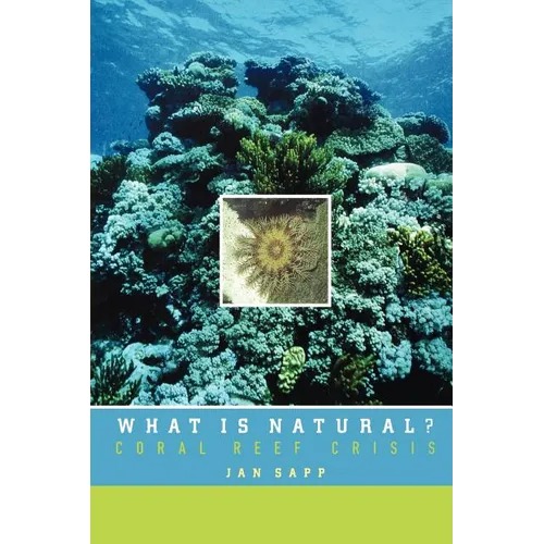What Is Natural?: Coral Reef Crisis
