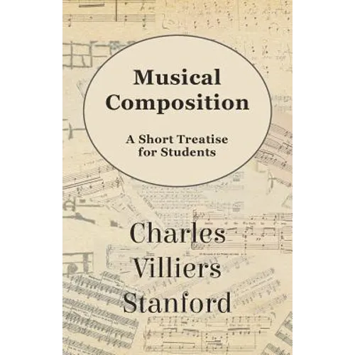 Musical Composition - A Short Treatise for Students