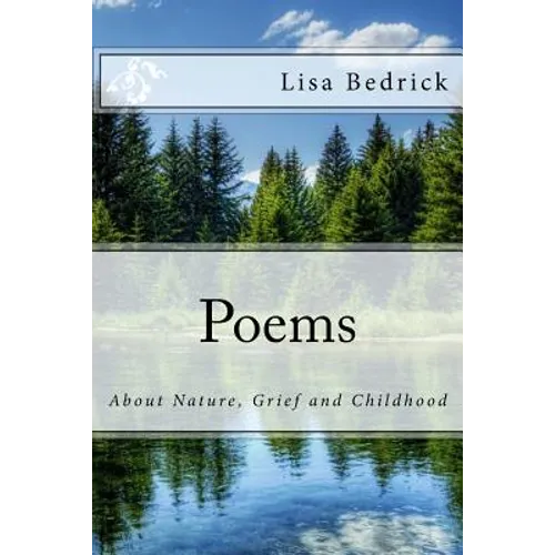 Poems about Nature, Grief and Childhood