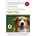 Reaching the Animal Mind: Clicker Training and What It Teaches Us about All Animals