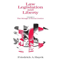 Law, Legislation and Liberty, Volume 2: The Mirage of Social Justice