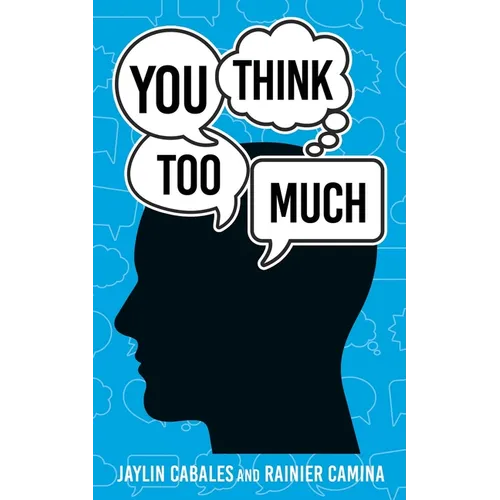 You Think Too Much