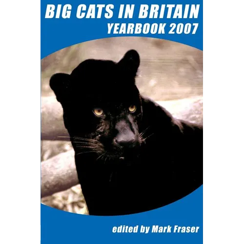 Big Cats in Britain Yearbook 2007