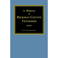 The History of Hickman County, Tennessee