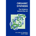 Organic Synthesis: The Science Behind the Art