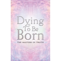 Dying to Be Born