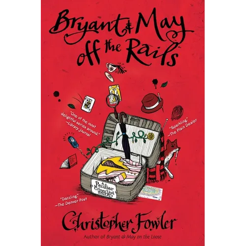 Bryant & May off the Rails: A Peculiar Crimes Unit Mystery