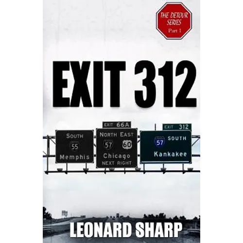Exit 312: The Detour Series Part I
