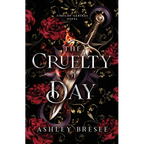 The Cruelty of Day: A Dark Fantasy Novella